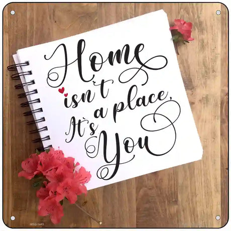 Home Isnt A Place Notebook Novelty Metal Square Sign 6" (MSQ)