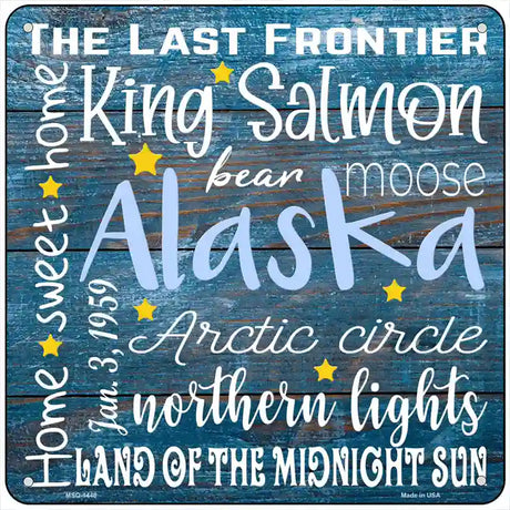 Alaska Motto Novelty Metal Square Sign 6" (MSQ)