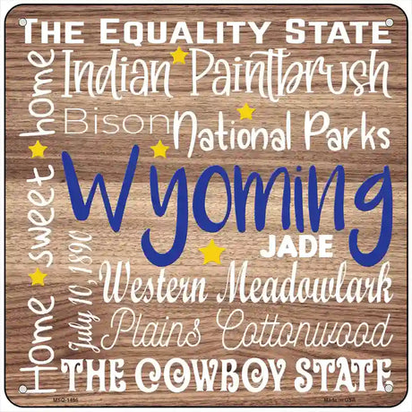 Wyoming Motto Novelty Metal Square Sign 6" (MSQ)