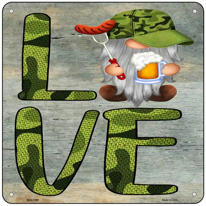 Camo Love Grilling Gnome Novelty Metal Square Sign 6" (MSQ)