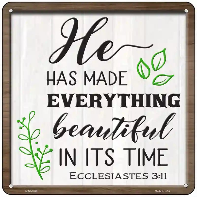 He Has Made Everything Beautiful Novelty Metal Square Sign 6" (MSQ)