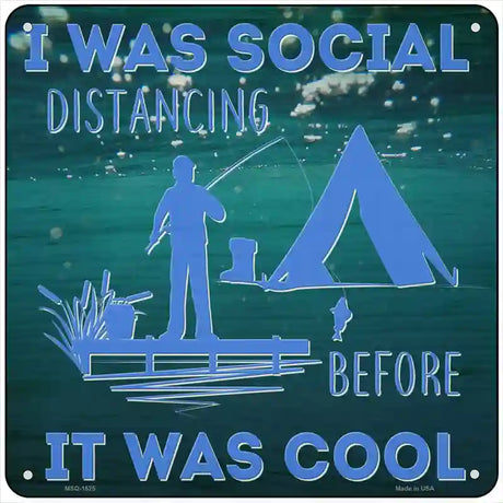 Social Distancing Before It Wasl Cool Novelty Metal Square Sign 6" (MSQ)