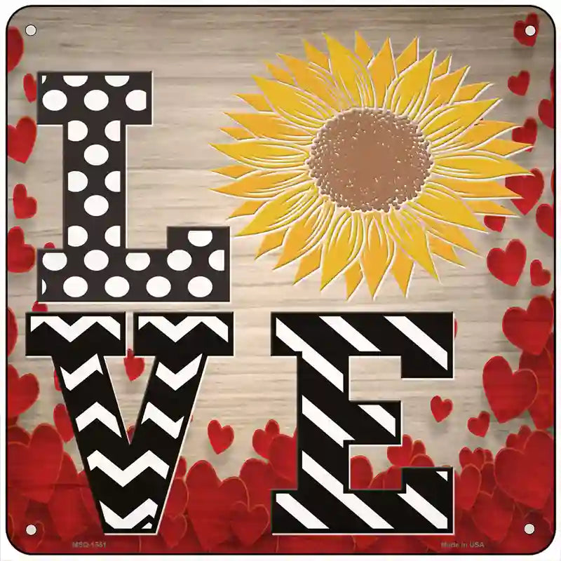 Love Sunflower Novelty Metal Square Sign 6" (MSQ)