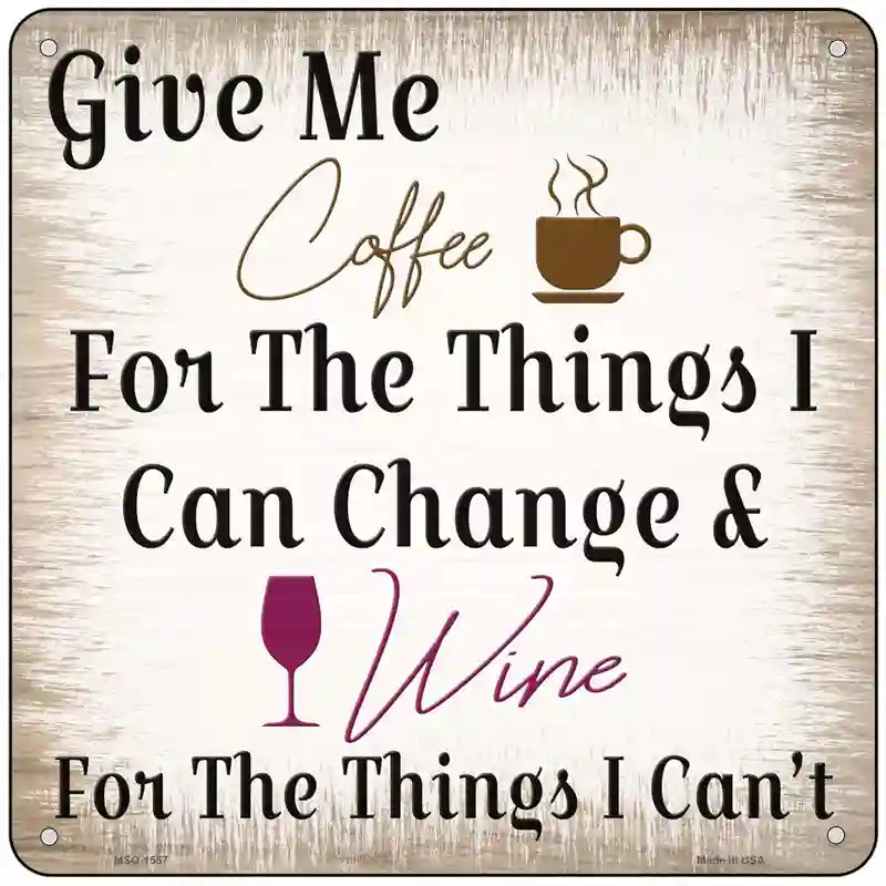 Give Me Coffee Novelty Metal Square Sign 6" (MSQ)