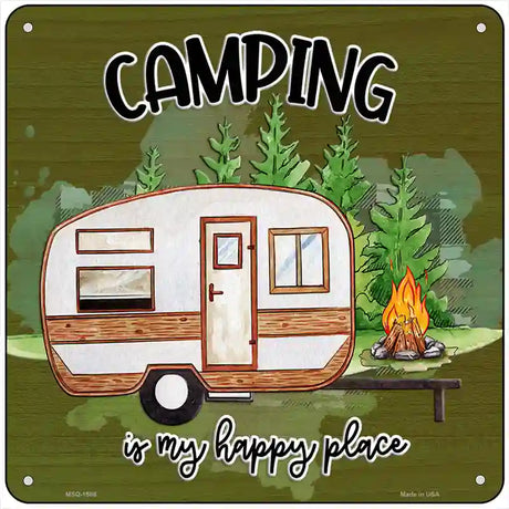 Camping Is My Happy Place Novelty Metal Square Sign 6" (MSQ)