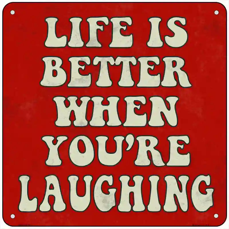 Life Is Better Novelty Metal Square Sign 6" (MSQ)