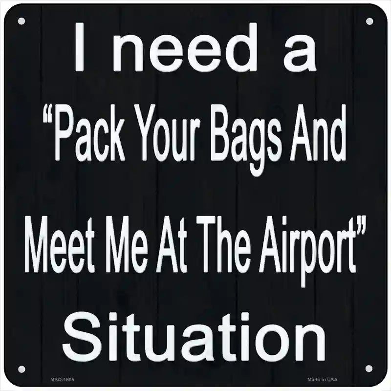 Meet Me At The Airport Novelty Metal Square Sign 6" (MSQ)