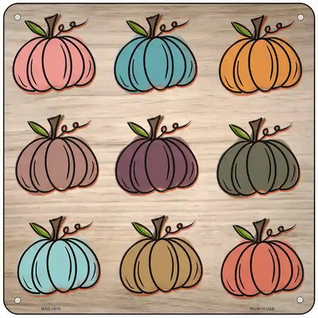 Nine Colored Pumpkins Novelty Metal Square Sign 6" (MSQ)