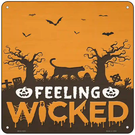 Feeling Wicked Graveyard Novelty Metal Square Sign 6" (MSQ)