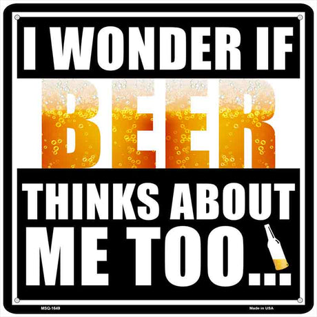 I Wonder If Beer Novelty Metal Square Sign SQ-1649