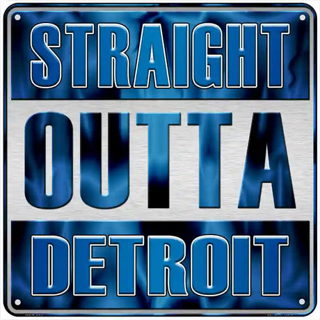 Straight Outta Detroit Novelty Metal Square Sign 6" (MSQ)