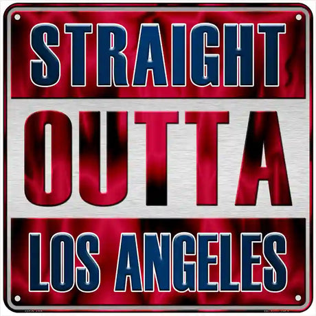 Straight Outta Los Angeles Blue Red Novelty Metal Square Sign 6" (MSQ)