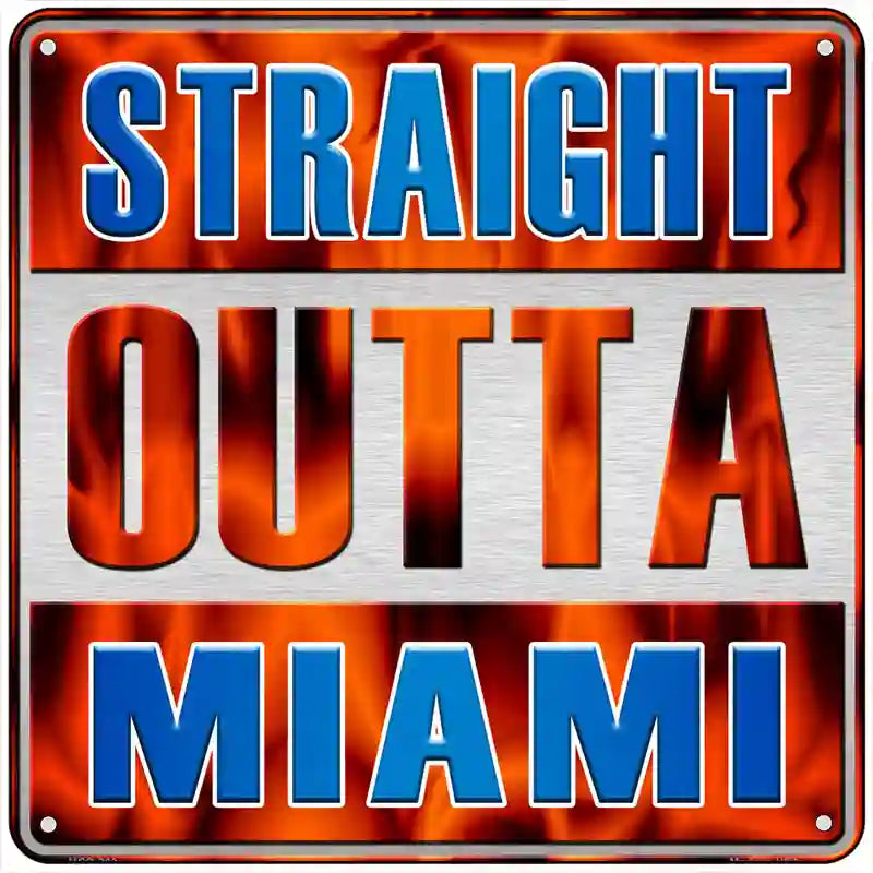 Straight Outta Miami Blue Novelty Metal Square Sign 6" (MSQ)