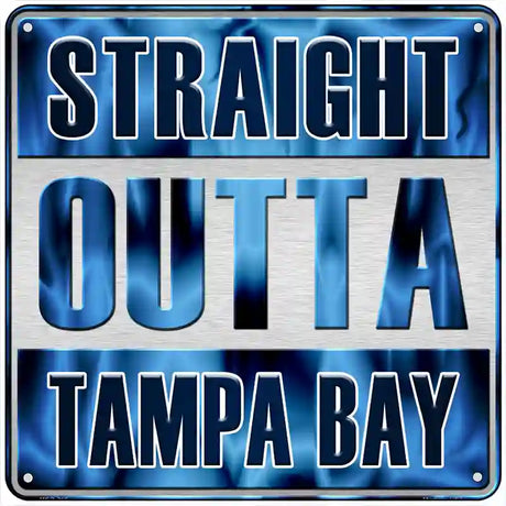 Straight Outta Tampa Bay Black Novelty Metal Square Sign 6" (MSQ)