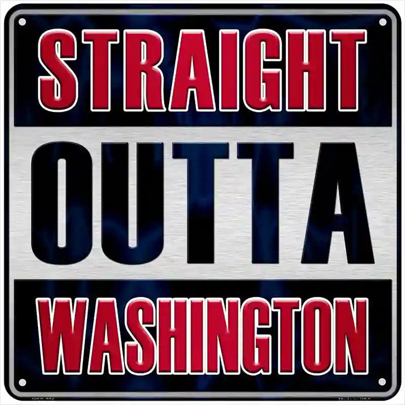 Straight Outta Washington Red Novelty Metal Square Sign 6" (MSQ)