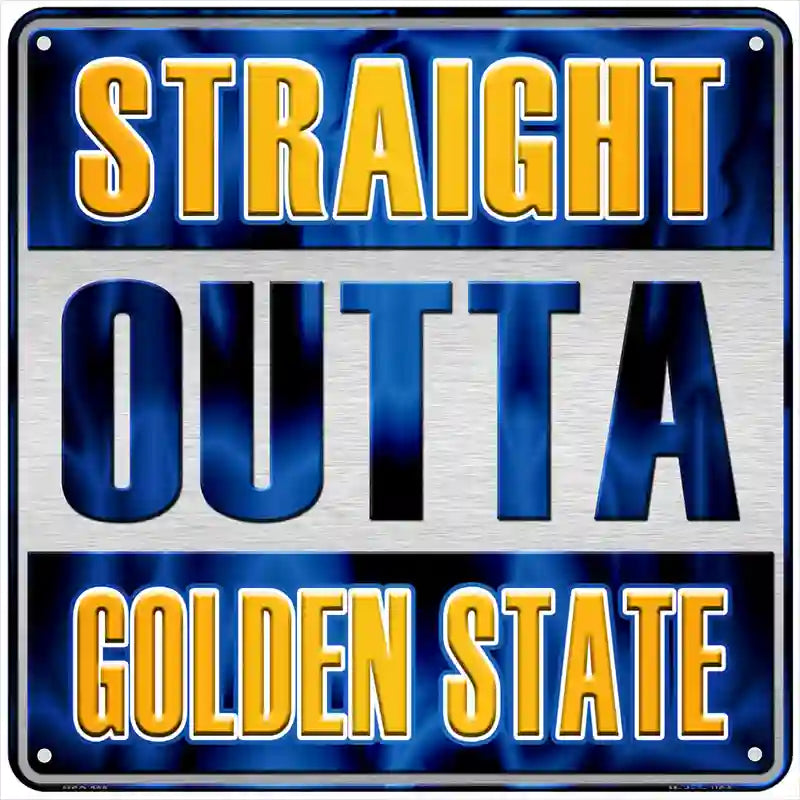 Straight Outta Golden State Novelty Metal Square Sign 6" (MSQ)