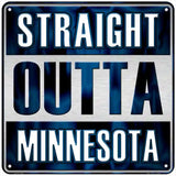 Straight Outta Minnesota White Novelty Metal Square Sign 6" (MSQ)