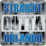 Straight Outta Orlando Novelty Metal Square Sign 6" (MSQ)