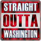 Straight Outta Washington White Novelty Metal Square Sign 6" (MSQ)