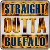 Straight Outta Buffalo Blue Novelty Metal Square Sign 6" (MSQ)