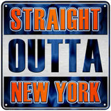 Straight Outta New York Outlined Novelty Metal Square Sign 6" (MSQ)