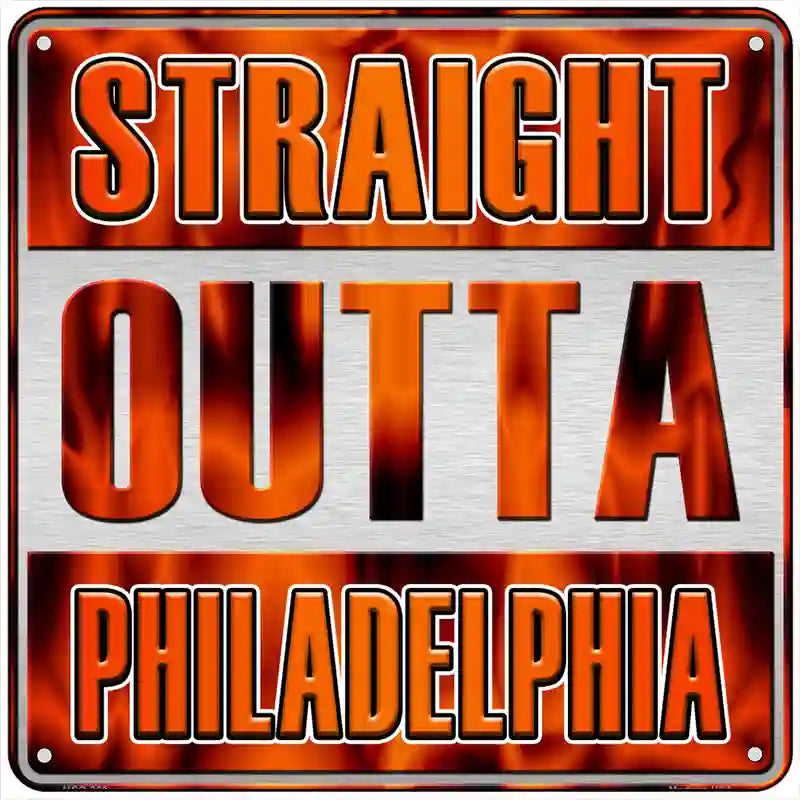 Straight Outta Philadelphia Orange Novelty Metal Square Sign 6" (MSQ)