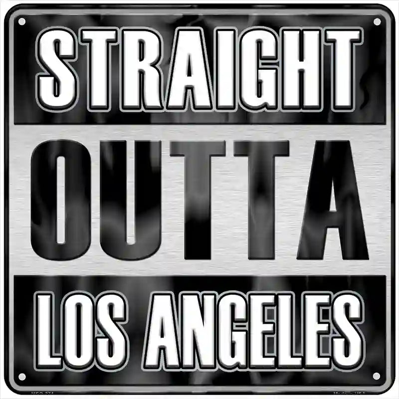 Straight Outta Los Angeles Black Novelty Metal Square Sign 6" (MSQ)