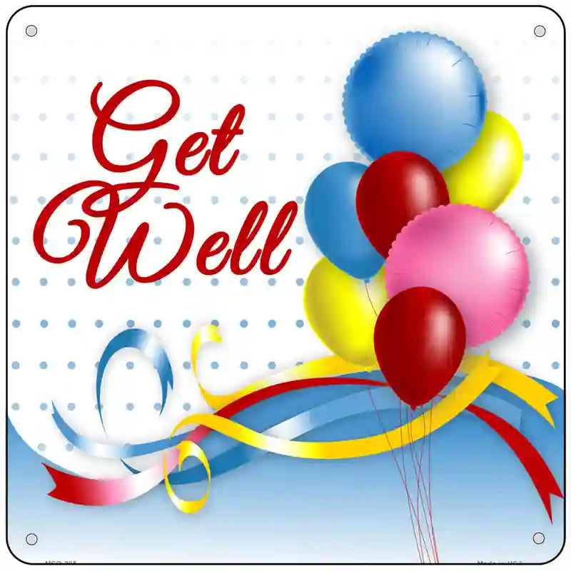 Get Well Novelty Metal Square Sign 6" (MSQ)