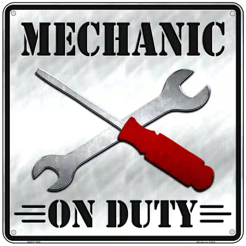 Mechanic On Duty Novelty Metal Square Sign 6" (MSQ)