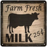 Farm Fresh Milk 25 Cents Novelty Square Sign 6" (MSQ)