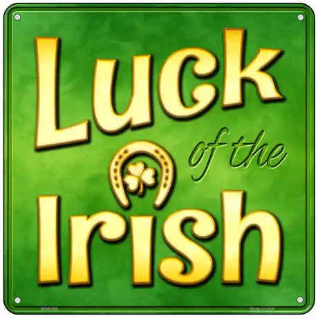 Luck of the Irish Novelty Square Sign 6" (MSQ)