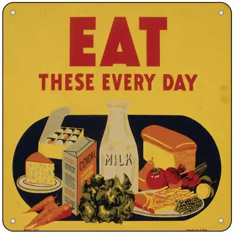 Eat These Everyday Novelty Square Sign 6" (MSQ)