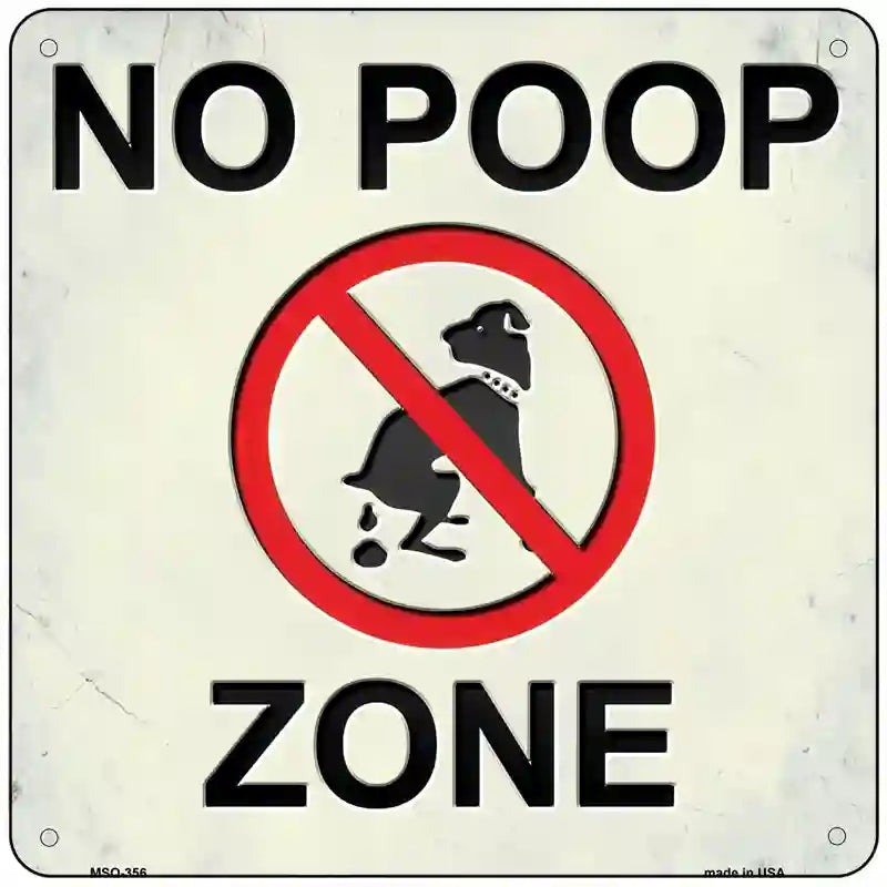 No Poop Zone Novelty Square Sign 6" (MSQ)