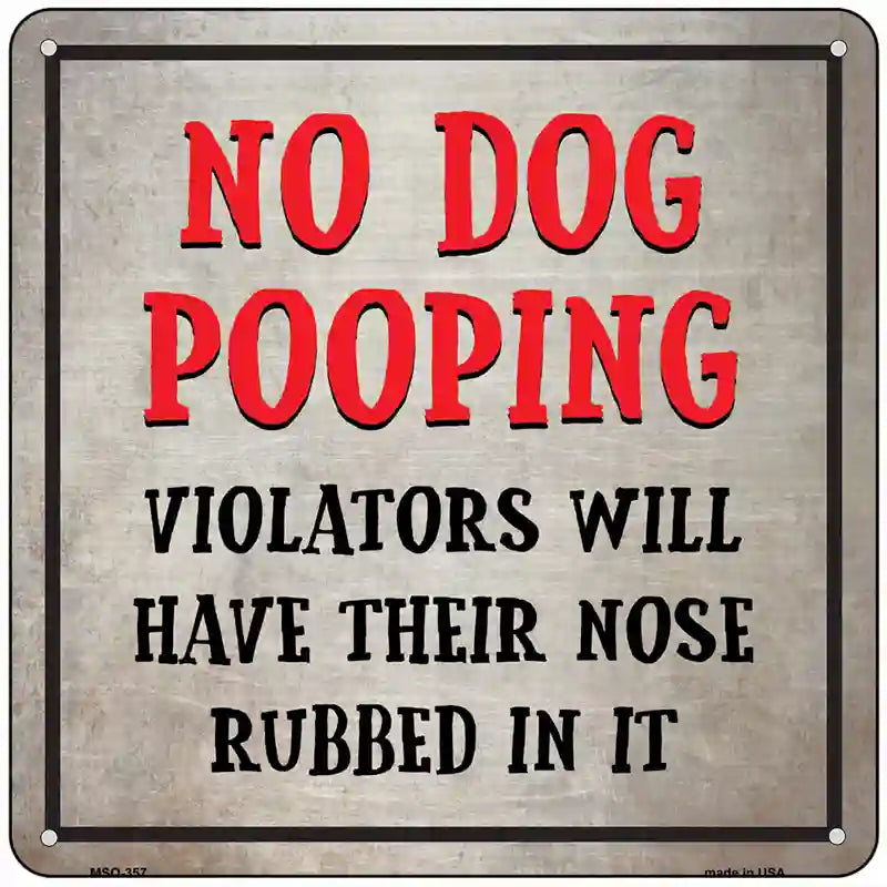 No Dog Pooping Novelty Square Sign 6" (MSQ)