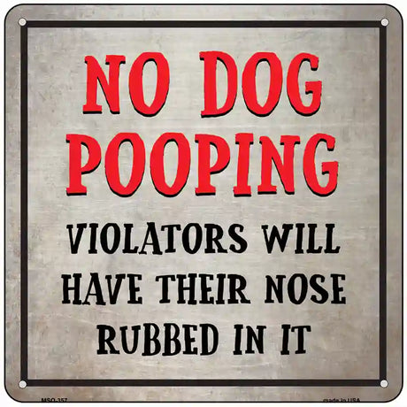 No Dog Pooping Novelty Square Sign 6" (MSQ)