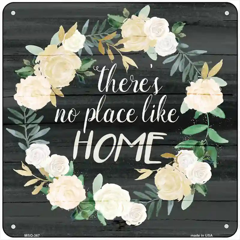 No Place Like Home Novelty Square Sign 6" (MSQ)