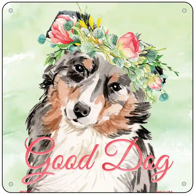 Australian Shepherd Good Dog Novelty Square Sign 6" (MSQ)