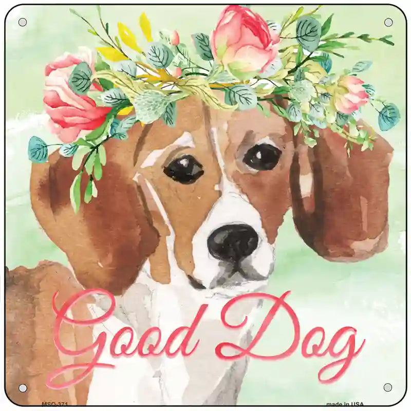 Beagle Good Dog Novelty Square Sign 6" (MSQ)