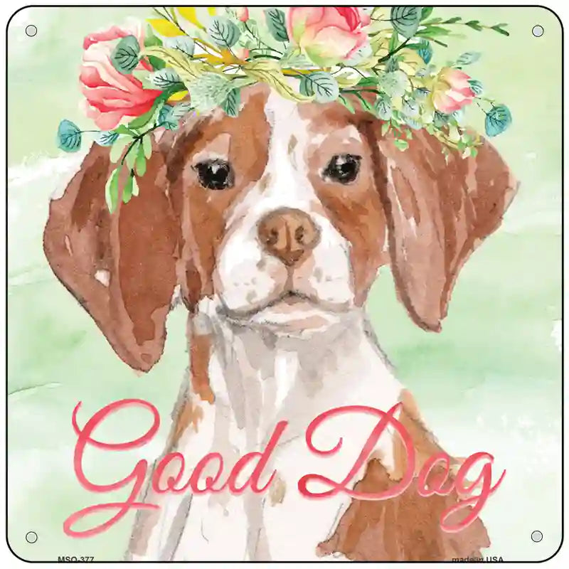 Brittany Good Dog Novelty Square Sign 6" (MSQ)