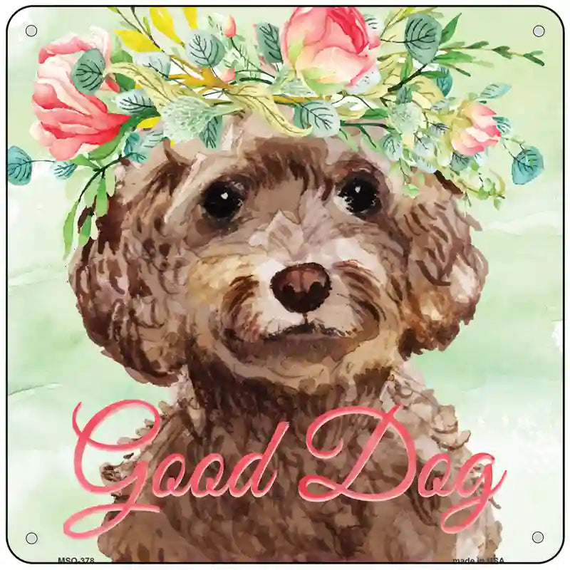 Cockapoo Good Dog Novelty Square Sign 6" (MSQ)