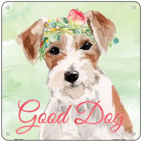 Jack Russell Good Dog  Novelty Square Sign 6" (MSQ)