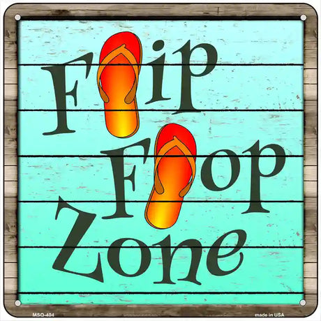 Flip Flop Zone Novelty Metal Square Sign 6" (MSQ)