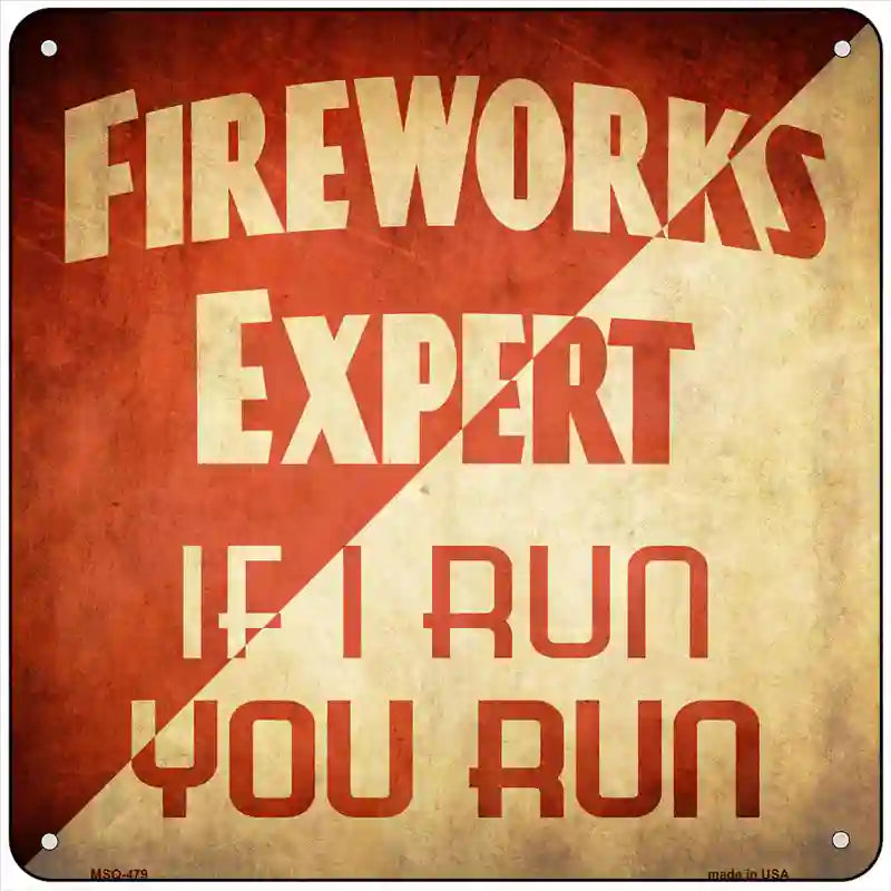 Fireworks Expert Novelty Square Sign 6" (MSQ)