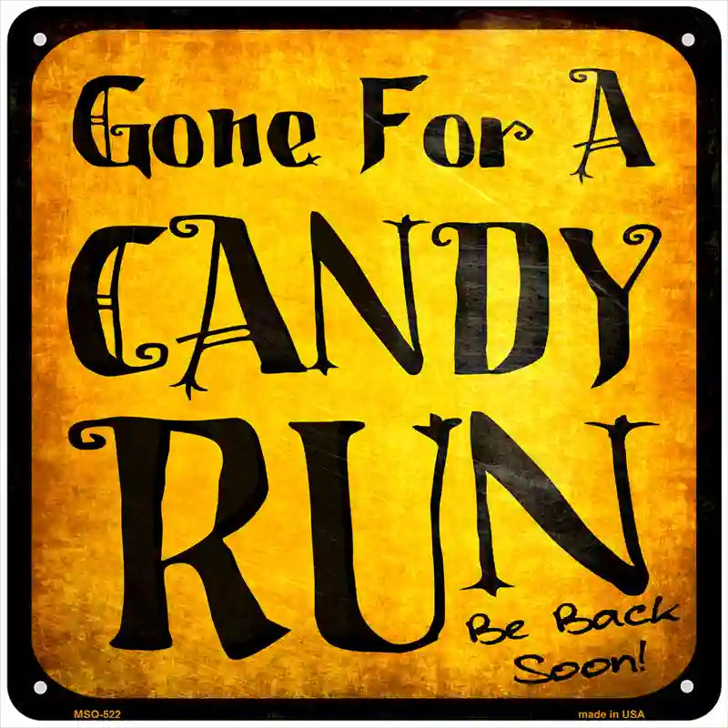 Candy Run Novelty Metal Square Sign 6" (MSQ)