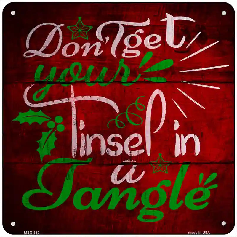 Tinsel In A Tangle Novelty Metal Square Sign 6" (MSQ)