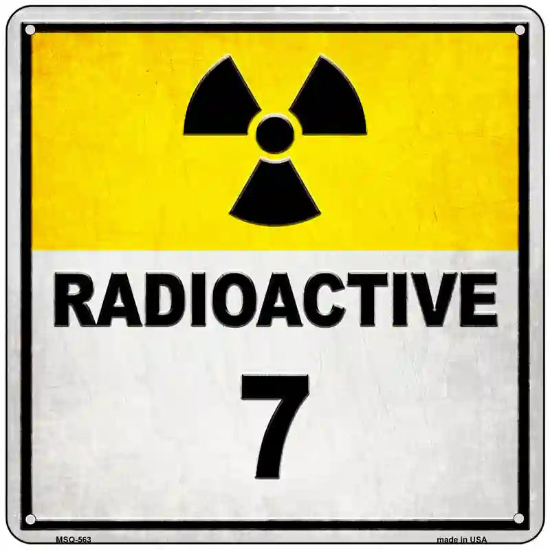 Radioactive 7 Novelty Metal Square Sign 6" (MSQ)