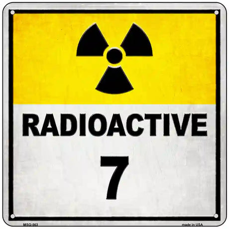 Radioactive 7 Novelty Metal Square Sign 6" (MSQ)