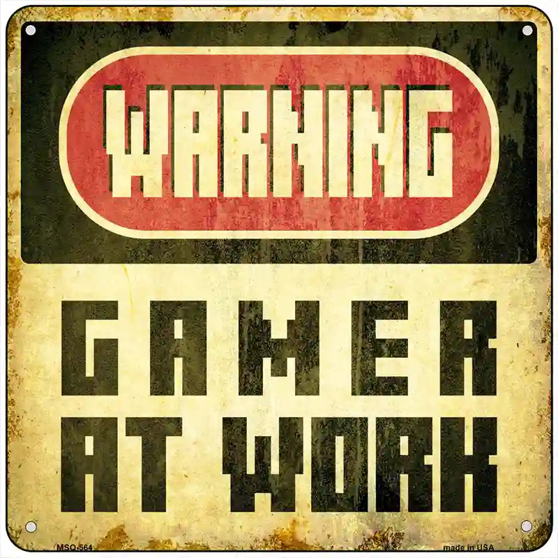 Warning Gamer at Work Novelty Metal Square Sign 6" (MSQ)