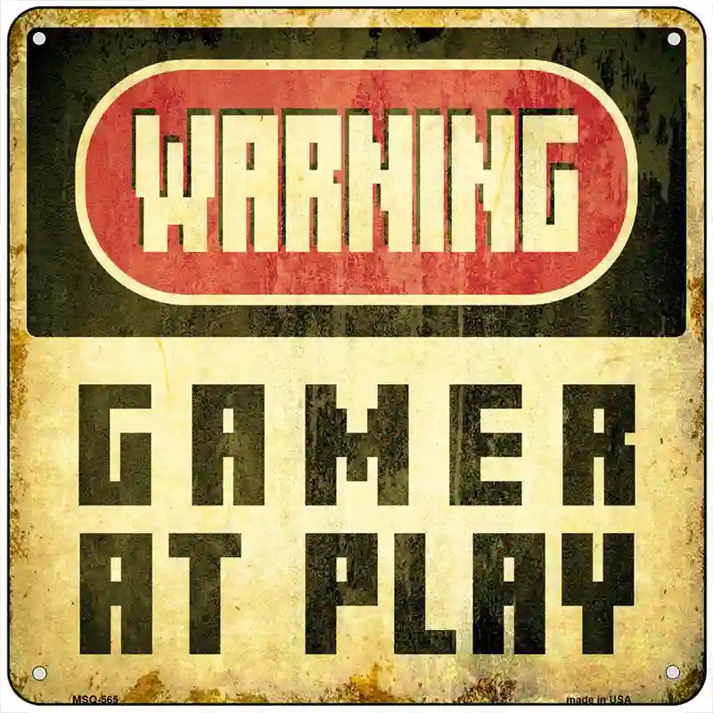 Warning Gamer at Play Novelty Metal Square Sign 6" (MSQ)