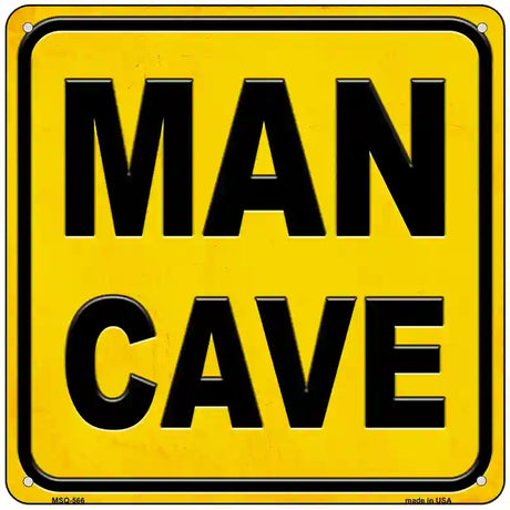 Man Cave Novelty Metal Square Sign 6" (MSQ)